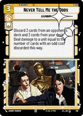 Never Tell Me the Odds JTL 706