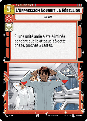 L'Oppression Nourrit la Rébellion - carte Star Wars Unlimited