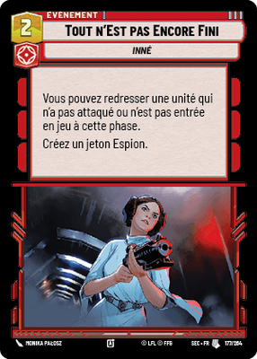 Tout n'Est pas Encore Fini - carte Star Wars Unlimited