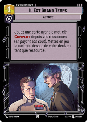Il Est Grand Temps - carte Star Wars Unlimited