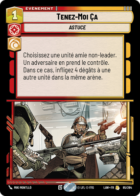 Tenez-Moi Ça - carte Star Wars Unlimited