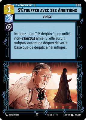 S'Étouffer avec ses Ambitions - carte Star Wars Unlimited