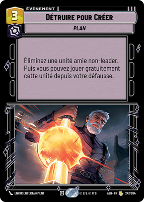 Détruire pour Créer - carte Star Wars Unlimited