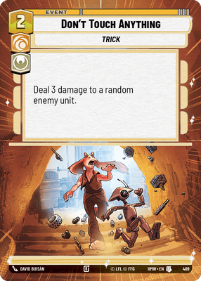 Don't Touch Anything (Homeworlds) — Star Wars: Unlimited card