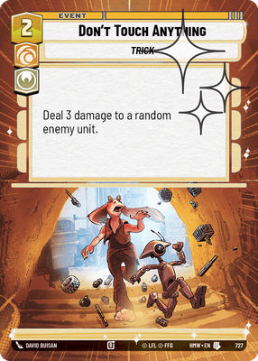 Don't Touch Anything (Homeworlds) — Star Wars: Unlimited card