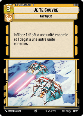 Je Te Couvre - carte Star Wars Unlimited