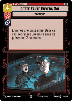 Cette Faute Envers Moi - carte Star Wars Unlimited