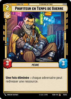 Profiteur en Temps de Guerre - carte Star Wars Unlimited