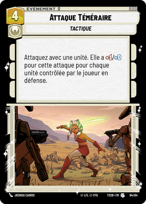 Attaque Téméraire - carte Star Wars Unlimited